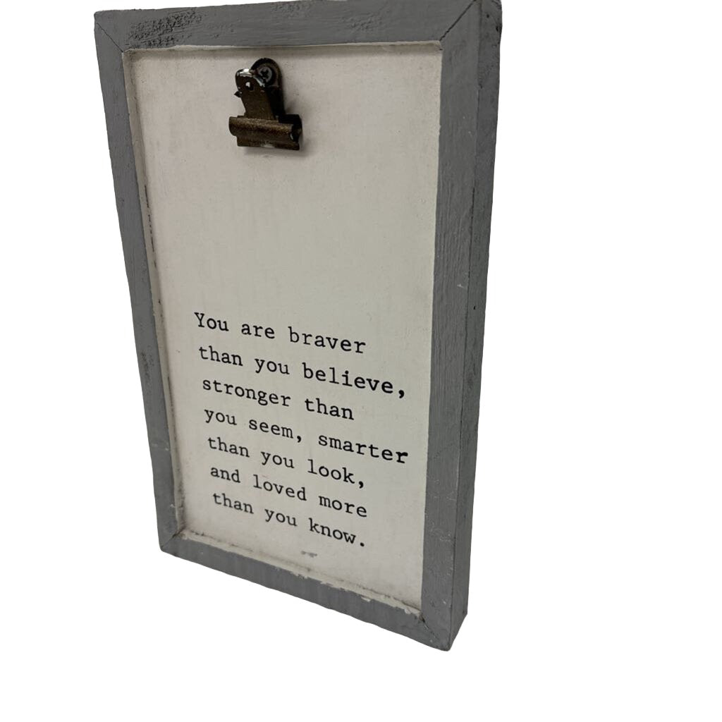 Binder Clip Plaque - Braver Than you Believe