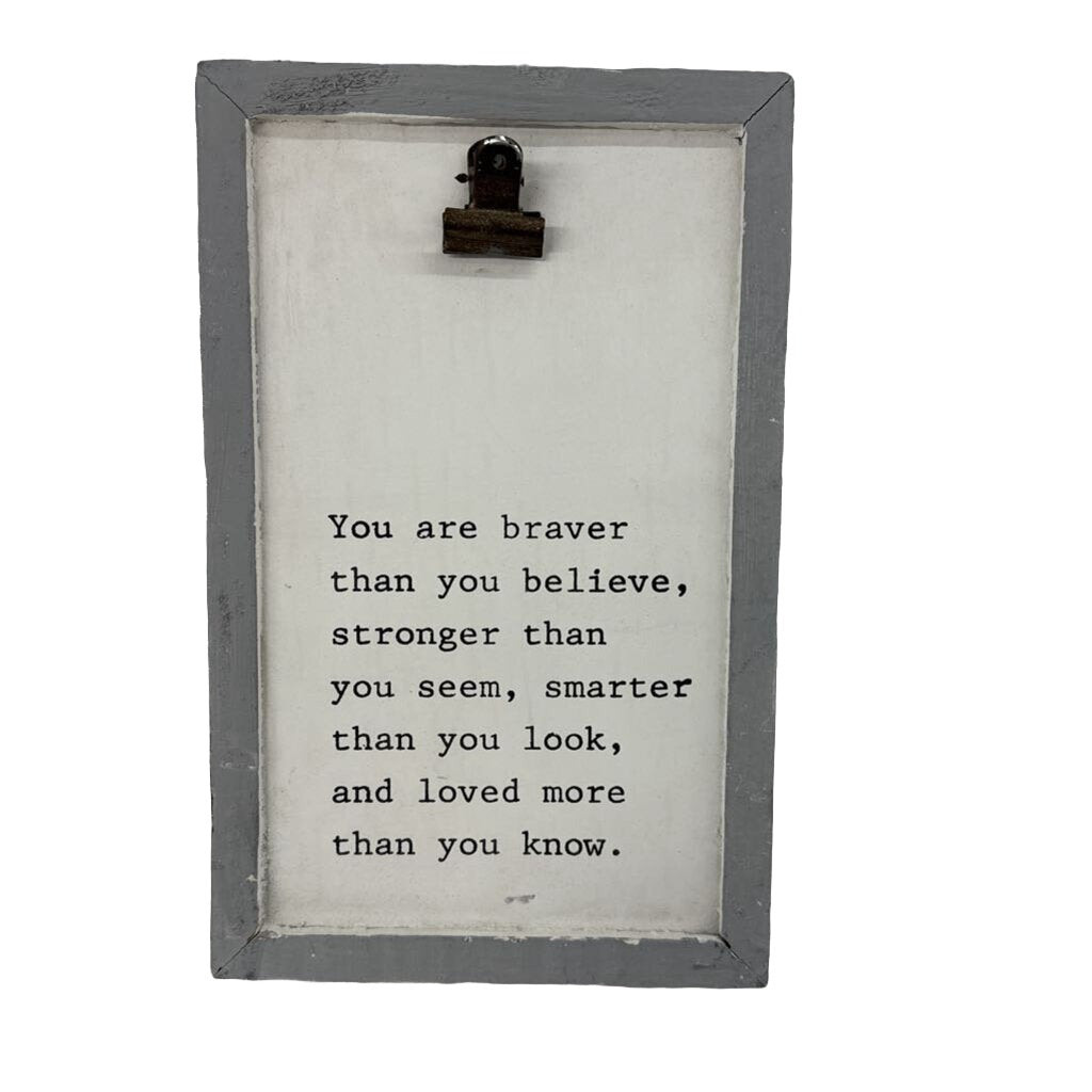 Binder Clip Plaque - Braver Than you Believe