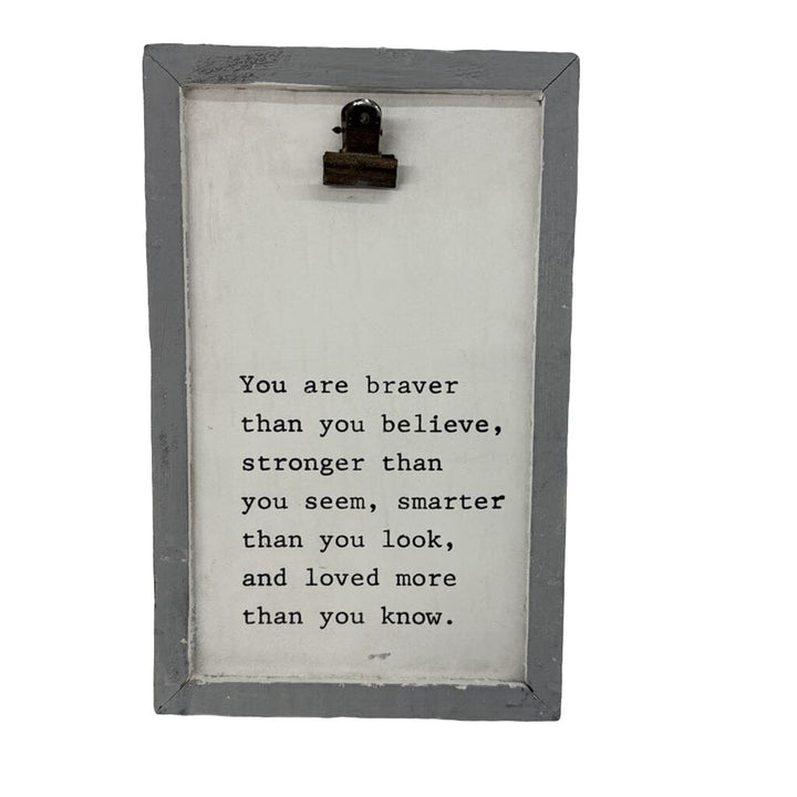 Binder Clip Plaque - Braver Than you Believe