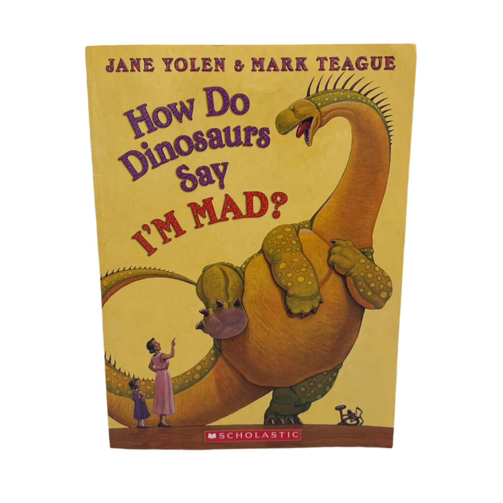 How Do Dinosaurs Say I'm Mad?
