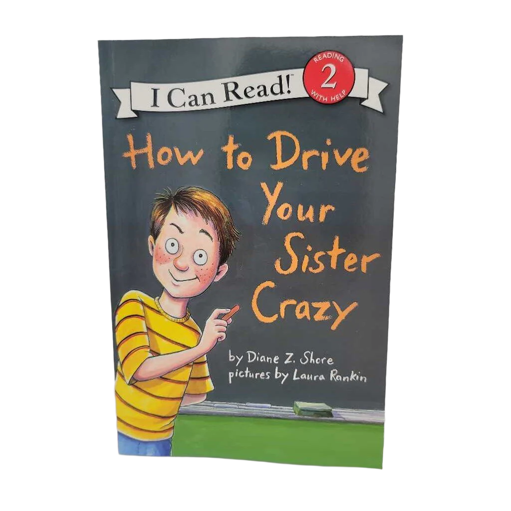 How to Drive your Sister Crazy