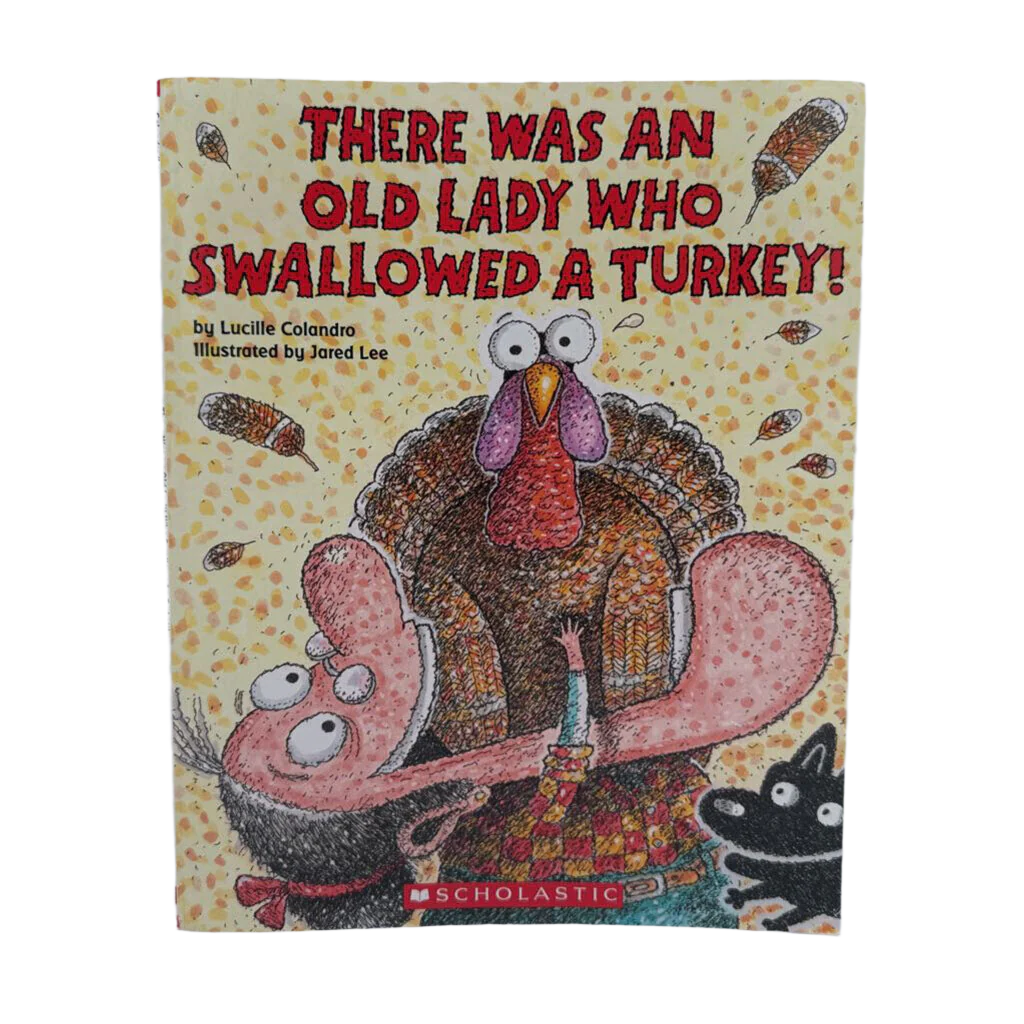 There Was An Old Lady Who Swallowed A Turkey!