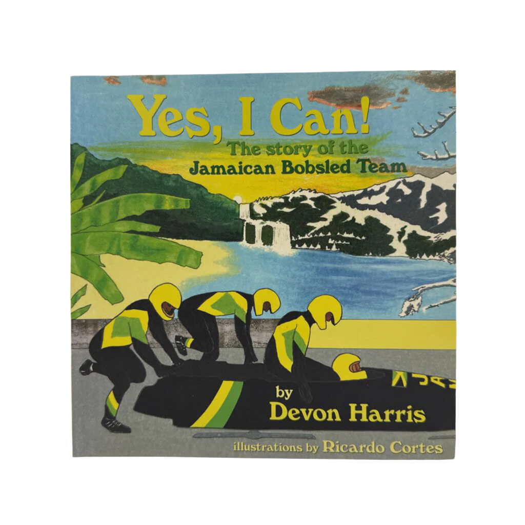 Yes, I Can! The Story Of The Jamaican Bobsled Team