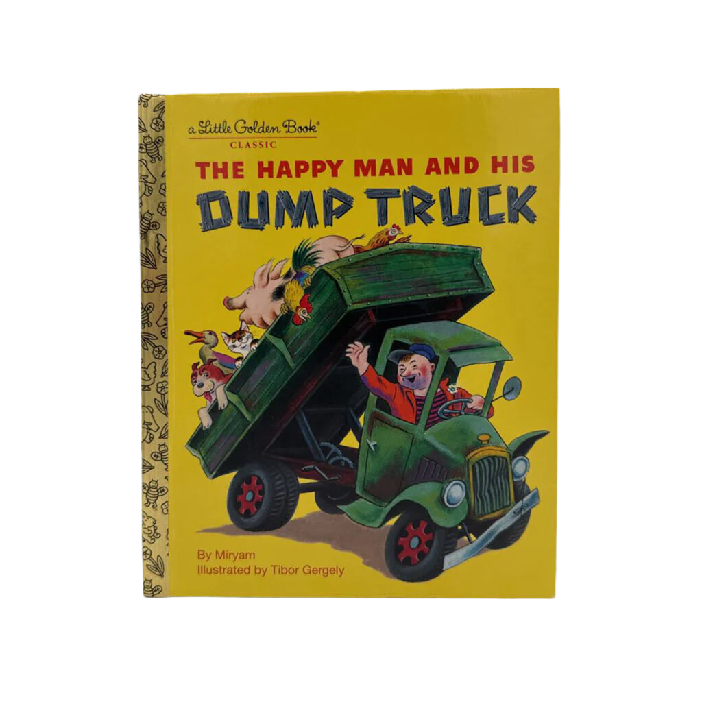 The Happy Man And His Dump Truck