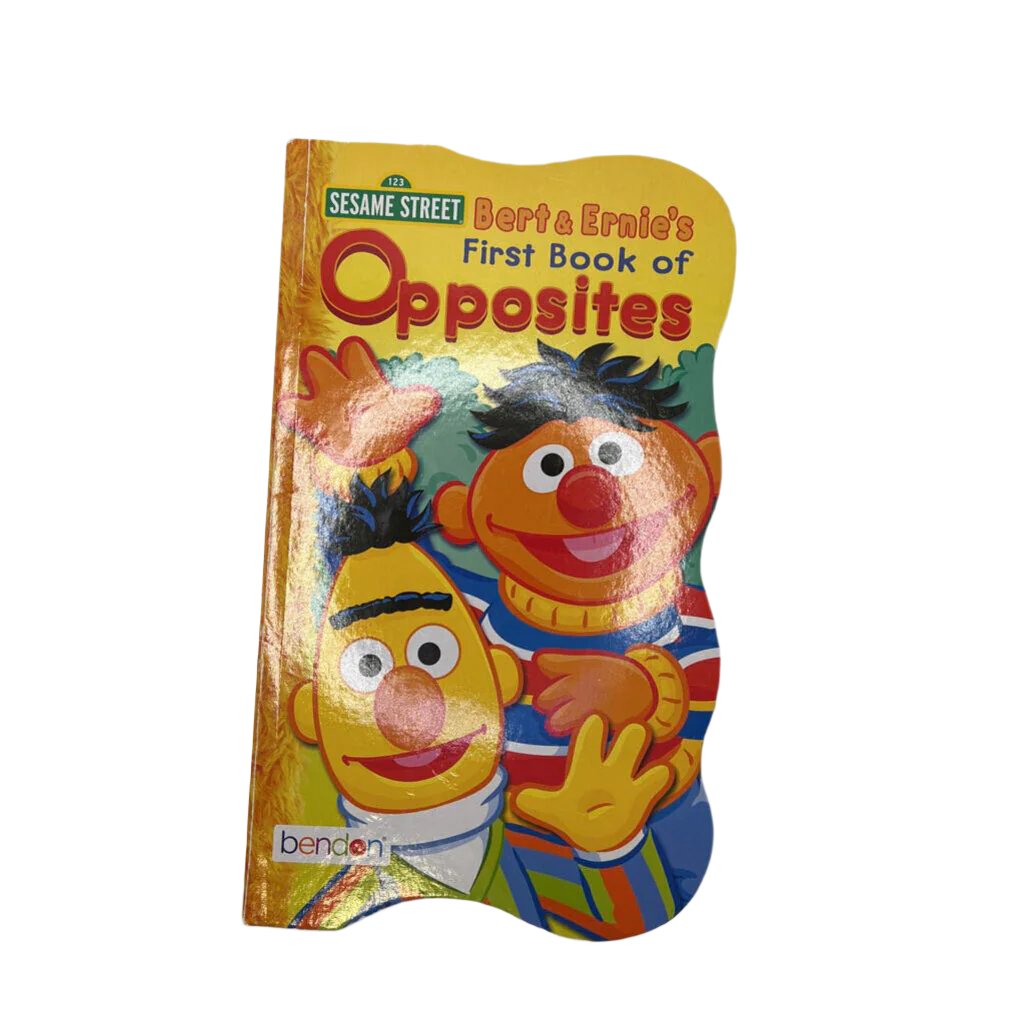 Bert & Ernie's First Book Of Opposites