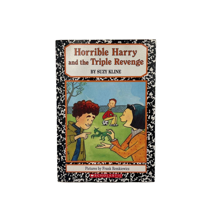 "Horrible Harry and The Triple Revenge" By: Suzy Kline