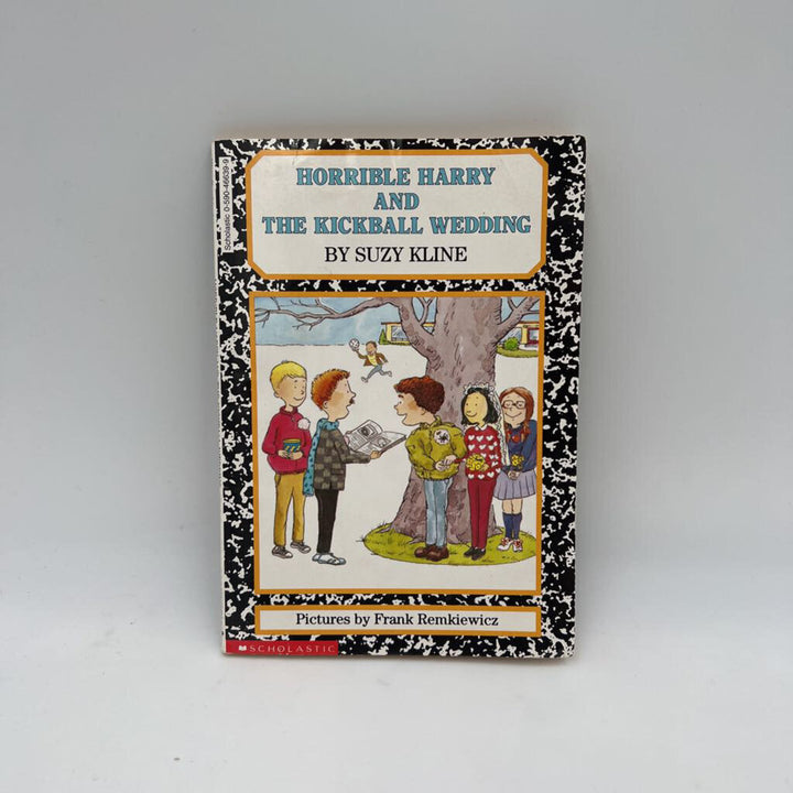 "Horrible Harry And The Kickball Wedding" By: Suzy Kline