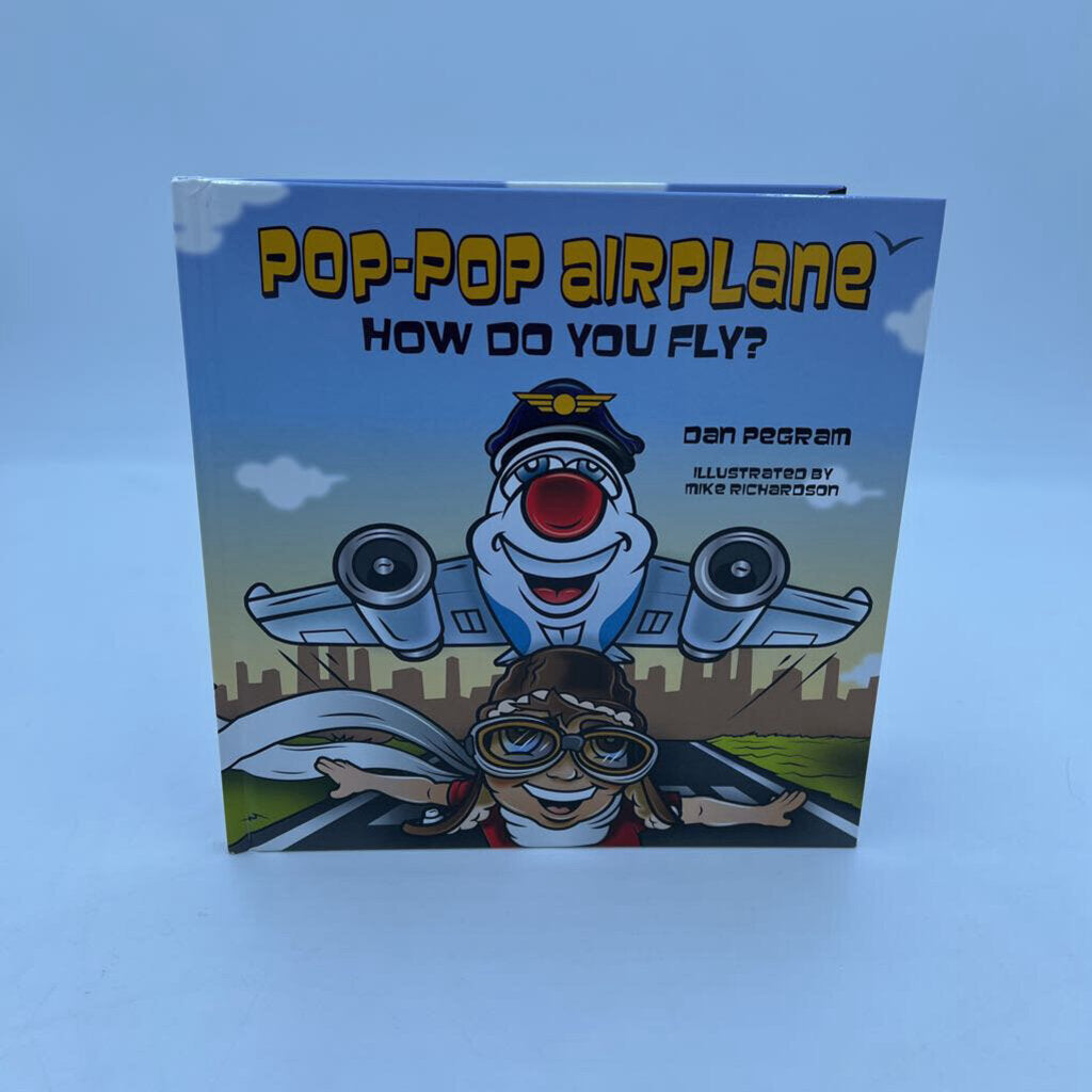 Pop-Pop Airplane How Do You Fly?