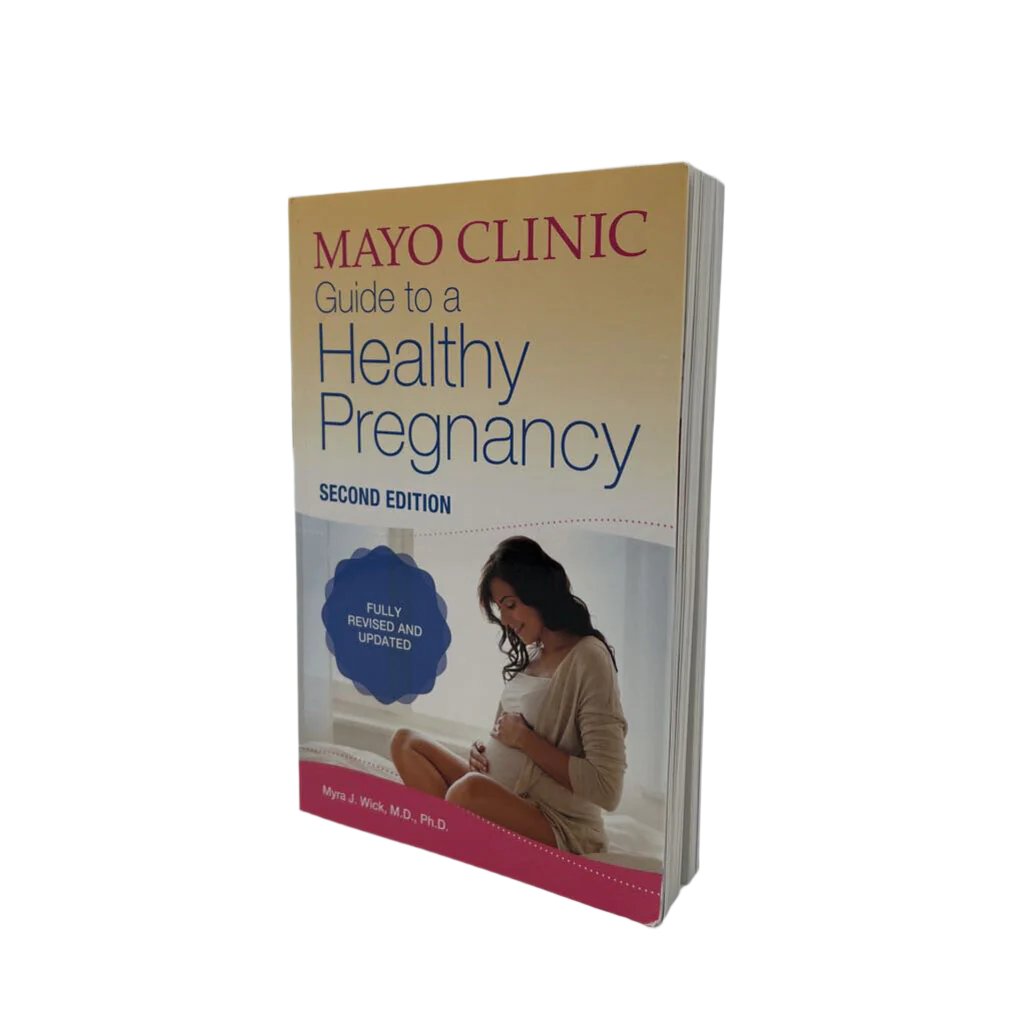 Mayo Clinic Guide To a Healthy Pregnancy