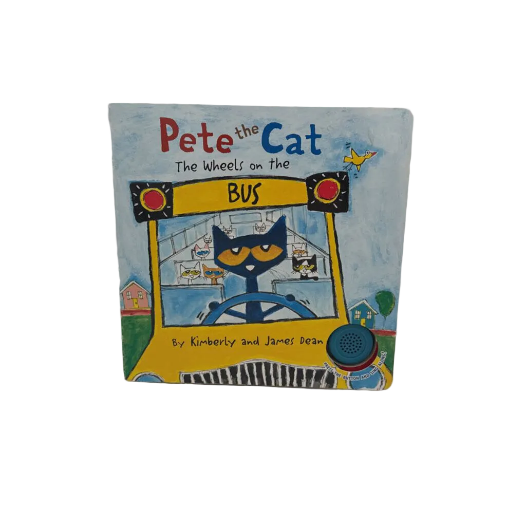 Pete The Cat: The Wheels on the Bus: Noise Book