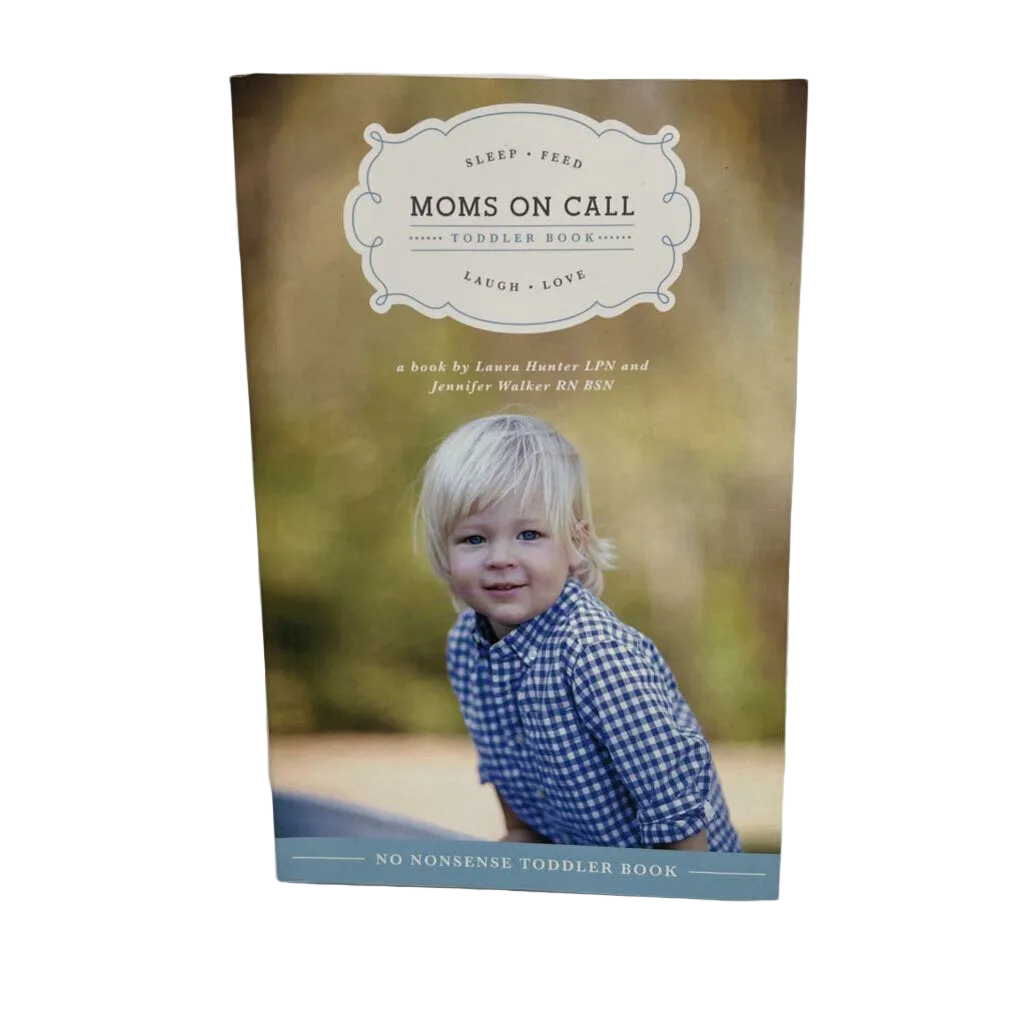 Moms on Call: Toddler Book