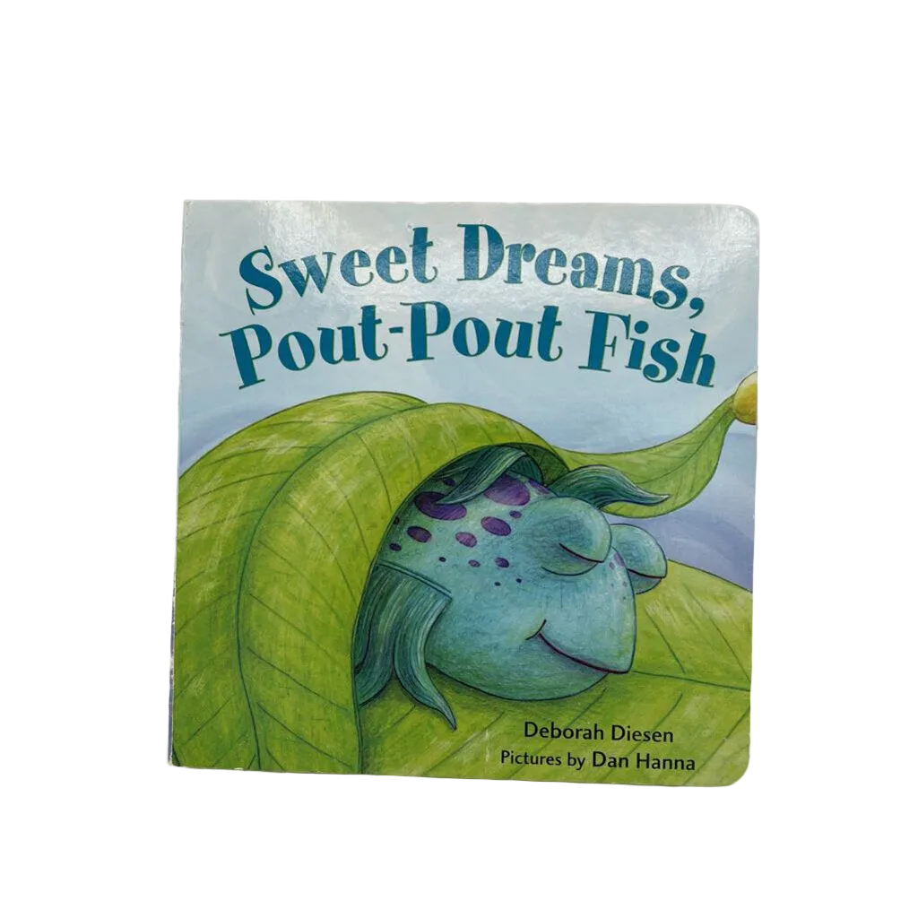 Sweet Dreams, Pout-Pout Fish