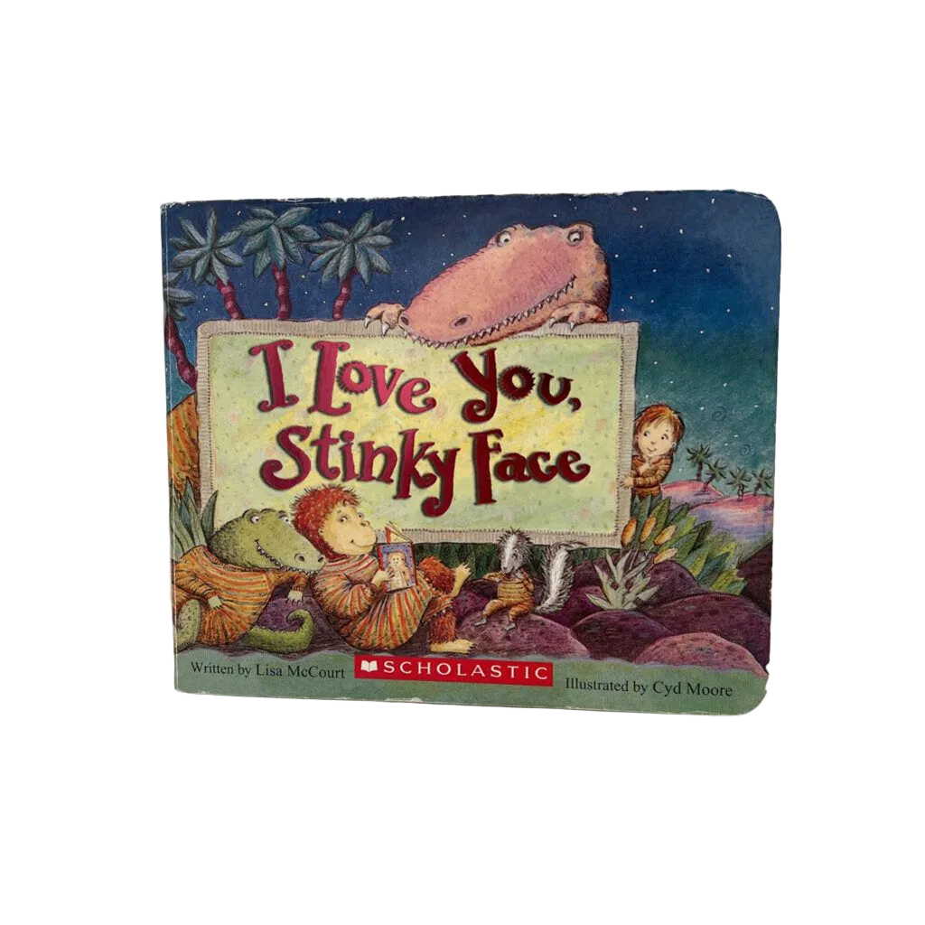 I Love you, Stinky Face