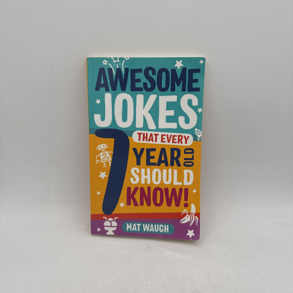 Awesome Jokes that every 7 Year Old Should Know!