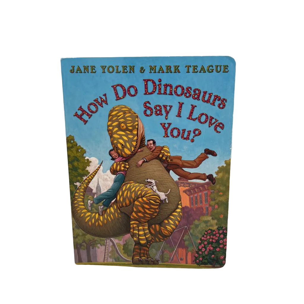How do Dinosaurs say I Love You?