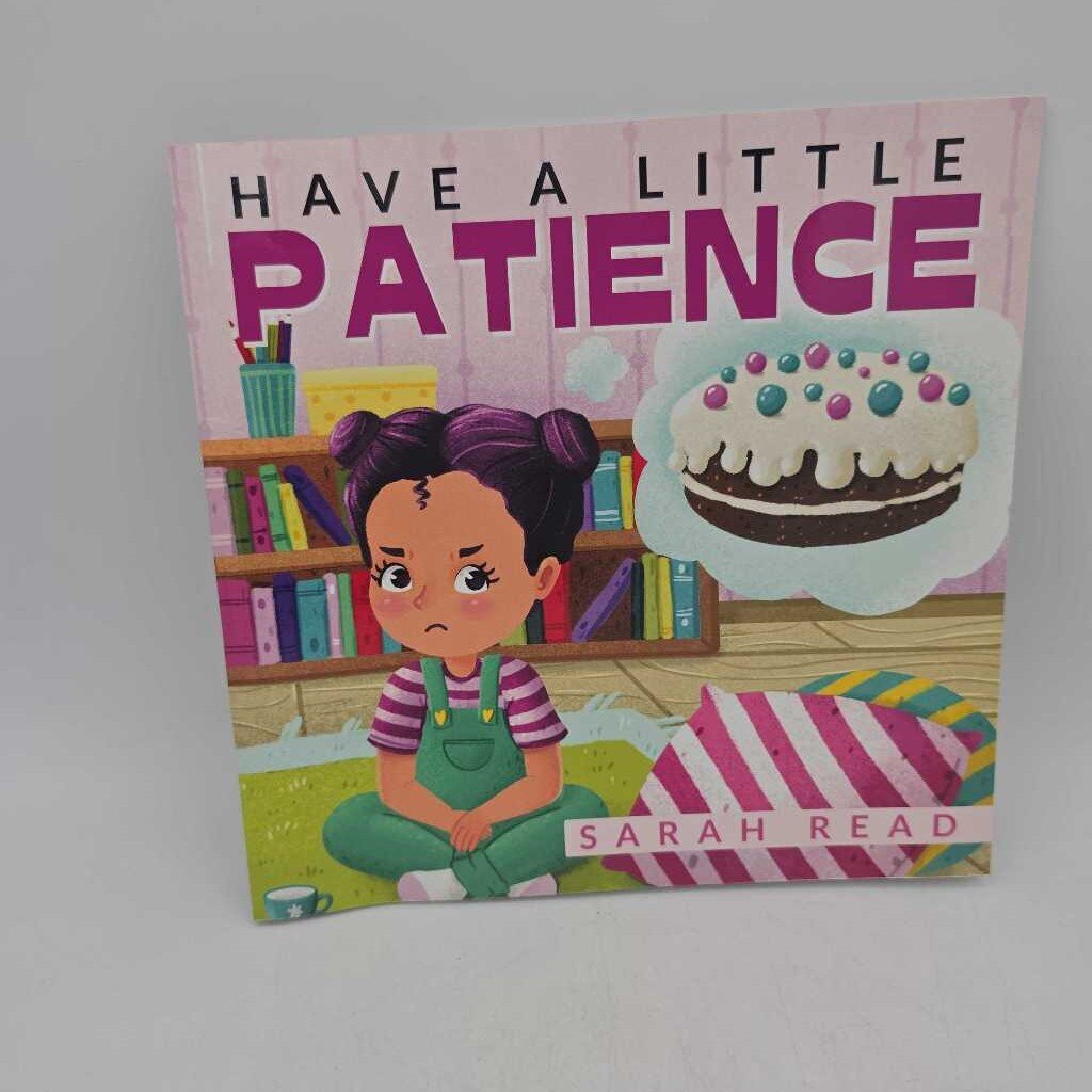 Have A Little Patience