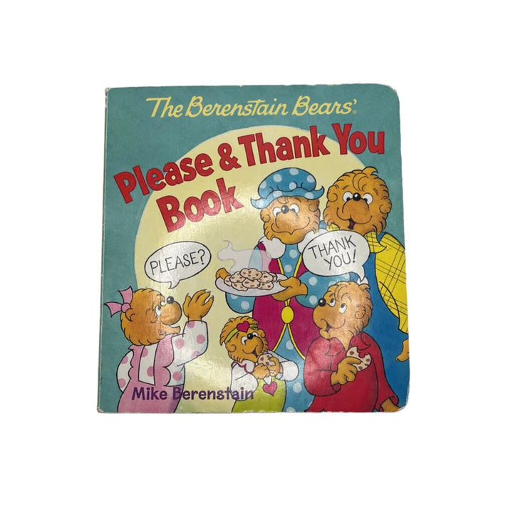 The Berenstain Bears: Please & Thank You Book