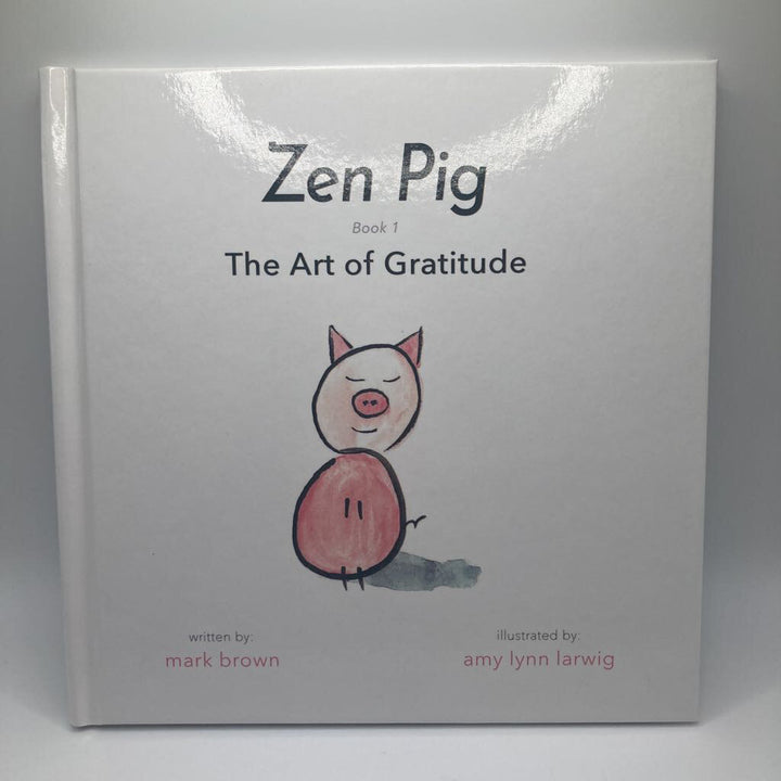 Zen Pig The Art of Gratitude